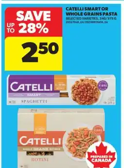 Real Canadian Superstore CATELLI SMART OR WHOLE GRAINS PASTA, 340/375 G offer