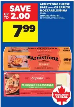 Real Canadian Superstore ARMSTRONG CHEESE BARS, 600 G OR SAPUTO MOZZARELLISSIMA, 690 G offer