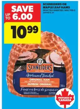 Real Canadian Superstore SCHNEIDERS OR MAPLE LEAF HAMS, 600/700 G offer