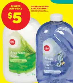 Real Canadian Superstore LIFE BRAND LIQUID HAND SOAP REFILL, 2 L offer