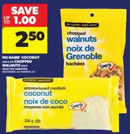 Real Canadian Superstore NO NAME COCONUT, 200 G OR CHOPPED WALNUTS, 100 G offer