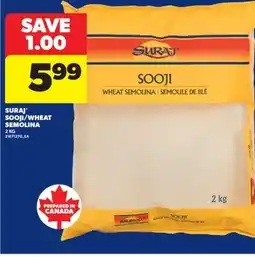 Real Canadian Superstore SURAJ SOOJI/WHEAT SEMOLINA offer