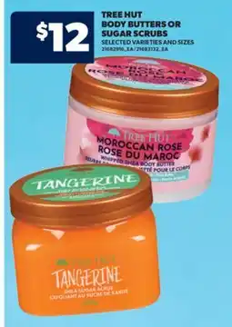 Real Canadian Superstore TREE HUT BODY BUTTERS OR SUGAR SCRUBS offer