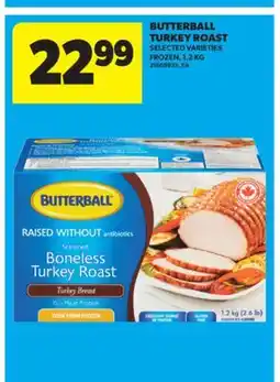 Real Canadian Superstore BUTTERBALL TURKEY ROAST, 1.2 KG offer