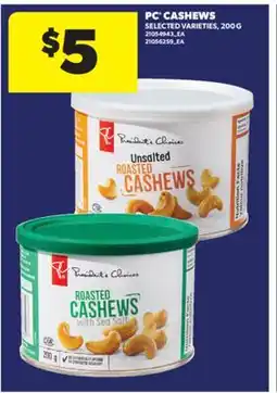 Real Canadian Superstore PC CASHEWS, 200 G offer