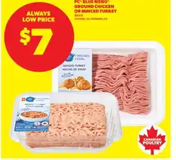 Real Canadian Superstore PC BLUE MENU GROUND CHICKEN OR MINCED TURKEY, 454 G offer