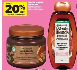 Real Canadian Superstore WHOLE BLENDS HAIR CARE, 60 G OR 150 ML-1.18 L offer