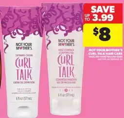 Real Canadian Superstore NOT YOUR MOTHER'S CURL TALK HAIR CARE offer