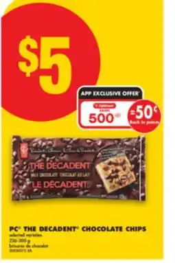 No Frills PC THE DECADENT CHOCOLATE CHIPS selected varieties, 226-300 G offer