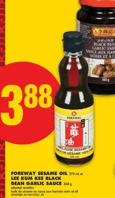 No Frills FOREWAY SESAME OIL, 370 ML OR LEE KUM KEE BLACK BEAN GARLIC SAUCE, 368 G offer