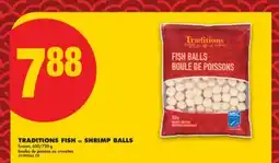 No Frills TRADITIONS FISH OR SHRIMP BALLS, 650/750 G offer