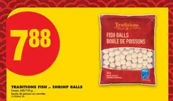 No Frills TRADITIONS FISH OR SHRIMP BALLS, 650/750 G offer
