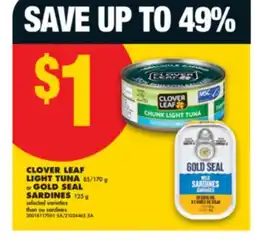No Frills CLOVER LEAF LIGHT TUNA 85/170 g or GOLD SEAL SARDINES 125 g offer