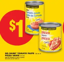 No Frills NO NAME TOMATO PASTE, 156 ML OR PIZZA SAUCE, 213 ML offer