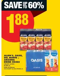 No Frills ALLEN'S, OASIS, DEL MONTE OR ARIZONA DRINK BOXES, 8x200 ML offer