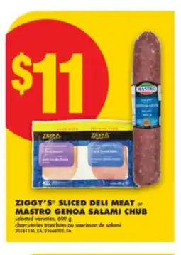 No Frills ZIGGY'S SLICED DELI MEAT or MASTRO GENOA SALAMI CHUB, 600 G offer