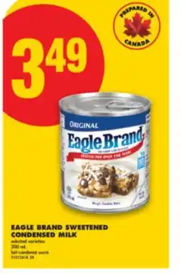 No Frills EAGLE BRAND SWEETENED CONDENSED MILK, 300 ML offer