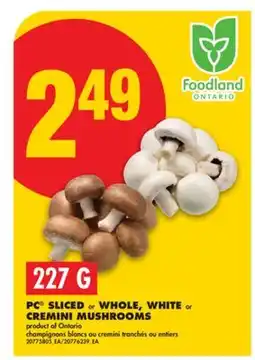 No Frills PC SLICED OR WHOLE, WHITE OR CREMINI MUSHROOMS, 227 G offer