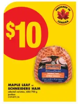 No Frills MAPLE LEAF or SCHNEIDERS HAM, 600/700 G offer