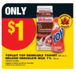 No Frills YOPLAIT YOP DRINKABLE YOGURT 200 mL or NEILSON CHOCOLATE MILK 1% 750 mL offer