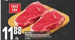 Metro RED GRILL STRIP LOIN STEAK BONE IN FAST FRY offer