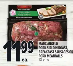 Metro MARC ANGELO PORK SIRLOIN ROAST, BREAKFAST SAUSAGES OR PORK MEATBALLS offer