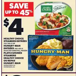 Independent Grocer HEALTHY CHOICE STEAMERS ENTRÉES 255-306 G OR HUNGRY-MAN ENTRÉES 360-455 G offer