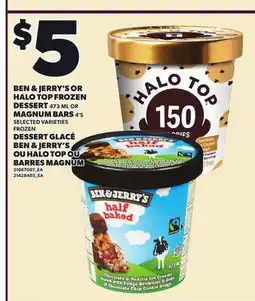 Independent Grocer BEN & JERRY'S OR HALO TOP FROZEN DESSERT, 473 ML OR MAGNUM BARS, 4'S offer