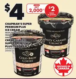 Independent Grocer CHAPMAN'S SUPER PREMIUM PLUS ICE CREAM, 500 ML offer