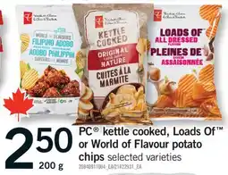 Fortinos PC KETTLE COOKED, LOADS OF OR WORLD OF FLAVOUR POTATO CHIPS, 200 G offer