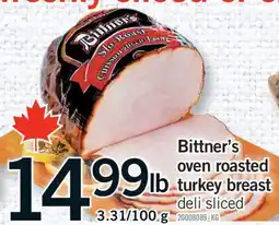 Fortinos BITTNER'S OVEN ROASTED TURKEY BREAST offer