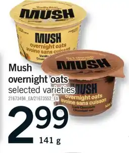 Fortinos MUSH OVERNIGHT OATS, 141 G offer