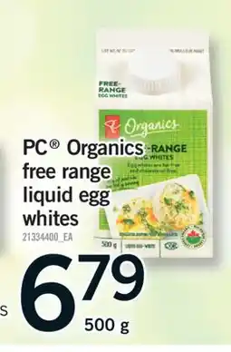 Fortinos PC ORGANICS FREE RANGE LIQUID EGG WHITES, 500 G offer