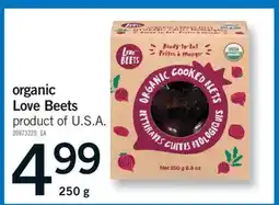 Fortinos ORGANIC LOVE BEETS, 250 G offer