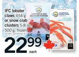 Fortinos IFC LOBSTER CLAWS 454 G OR SNOW CRAB CLUSTERS 5-8 OZ., 500 G offer