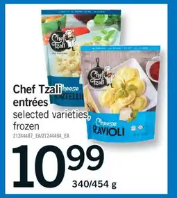 Fortinos CHEF TZALI ENTRÉES, 340/454 G offer