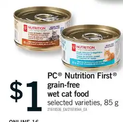 Fortinos PC NUTRITION FIRST GRAIN-FREE WET CAT FOOD, 85 G offer