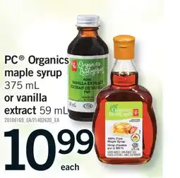Fortinos PC ORGANICS MAPLE SYRUP 375 ML OR VANILLA EXTRACT 59 ML offer