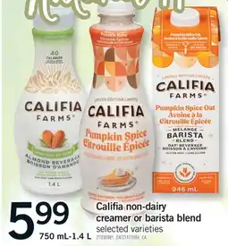 Fortinos CALIFIA NON-DAIRY CREAMER OR BARISTA BLEND, 750 ML-1.4 L offer