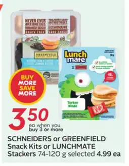 Sobeys SCHNEIDERS or GREENFIELD Snack Kits or LUNCHMATE Stackers offer