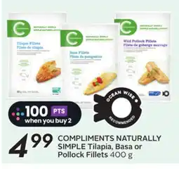 Sobeys COMPLIMENTS NATURALLY SIMPLE Tilapia, Basa or Pollock Fillets offer