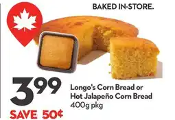 Longo's Corn Bread or Hot Jalapeño Corn Bread offer