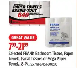 Canadian Tire Selected FRANK Bathroom Tissue, Paper Towels, Facial Tissues or Mega Paper Towels, 8-Pk offer