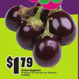 Chalo FreshCo Indian Eggplant Product of Ontario or Mexico 3.95/kg offer