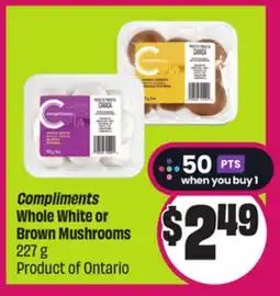 Chalo FreshCo Compliments Whole White or Brown Mushrooms 227 g Product of Ontario offer