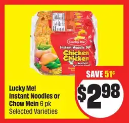 Chalo FreshCo Lucky Me! Instant Noodles or Chow Mein 6 pk Selected Varieties offer