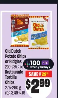 Chalo FreshCo Old Dutch Potato Chips or Ridgies 200-235 g or Restaurante Tortilla Chips 275-290 g offer