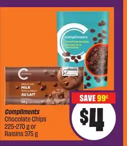 Chalo FreshCo Compliments Chocolate Chips 225-270 g or Raisins 375 g offer