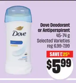 FreshCo Dove Deodorant or Antiperspirant 45-74 g Selected Varieties offer