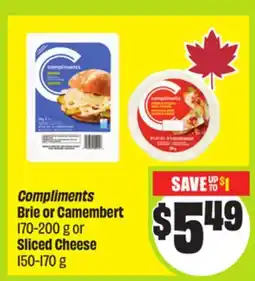 FreshCo Compliments Brie or Camembert 170-200 g or Sliced Cheese 150-170 g offer